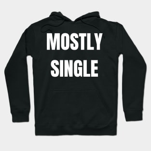 Mostly Single Hoodie